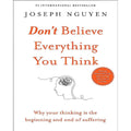 Don't Believe Everything You Think