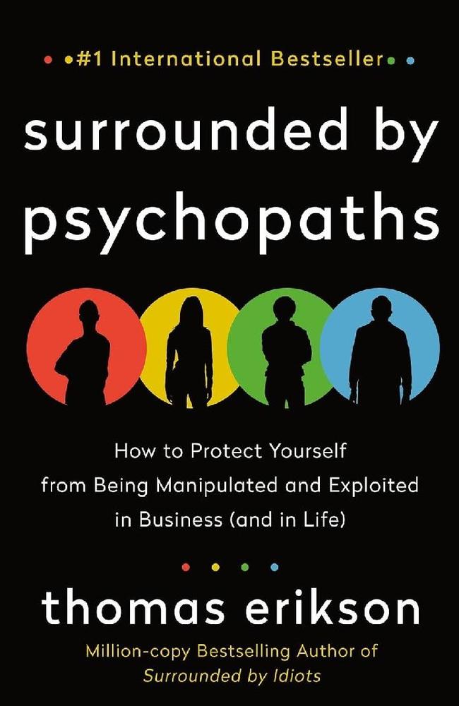 Surrounded by psychopaths